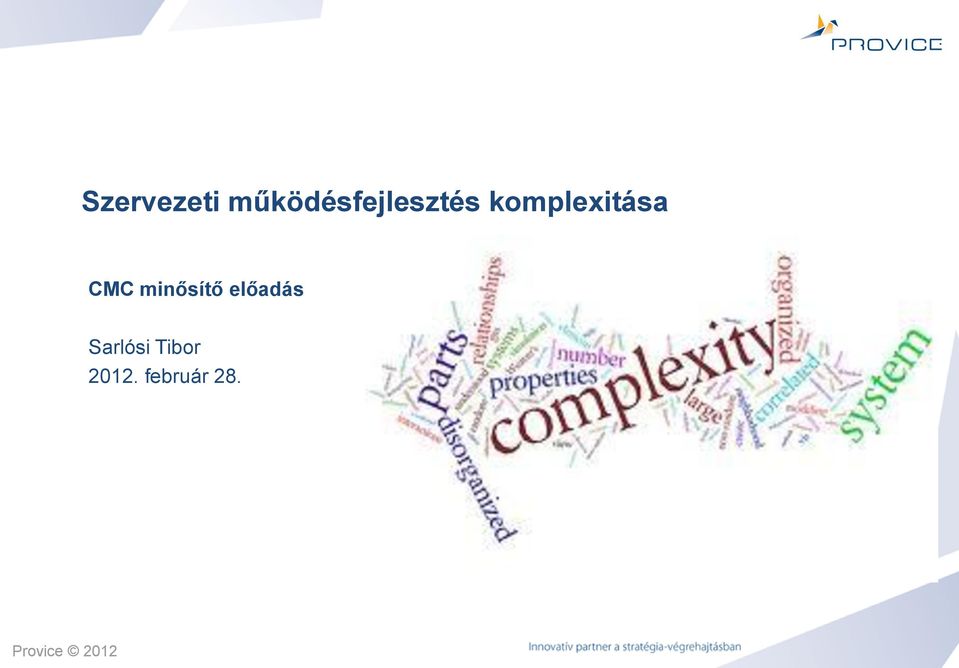 komplexitása CMC
