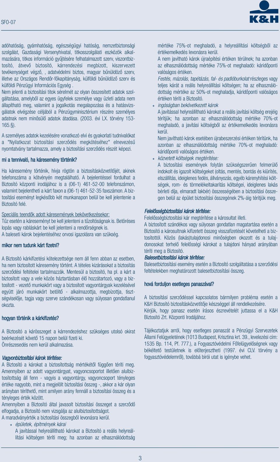 szerv és külföldi Pénzügyi Információs Egység.