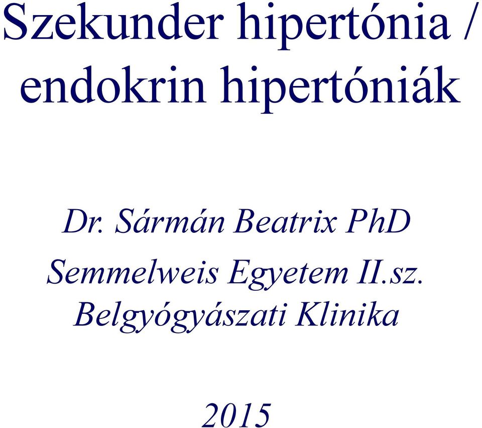 Sármán Beatrix PhD Semmelweis