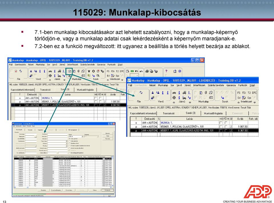 munkalap-képernyő törlődjön-e, vagy a munkalap adatai csak