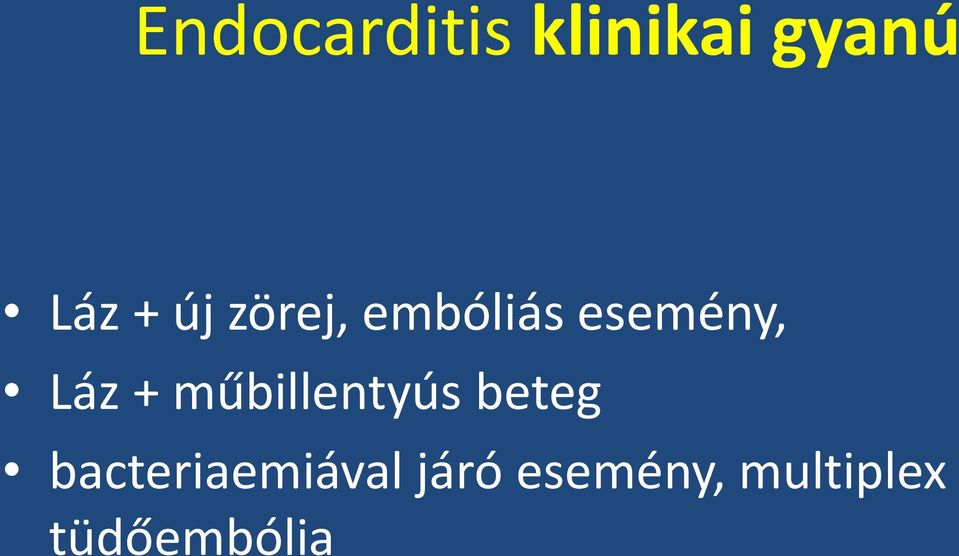 műbillentyús beteg bacteriaemiával