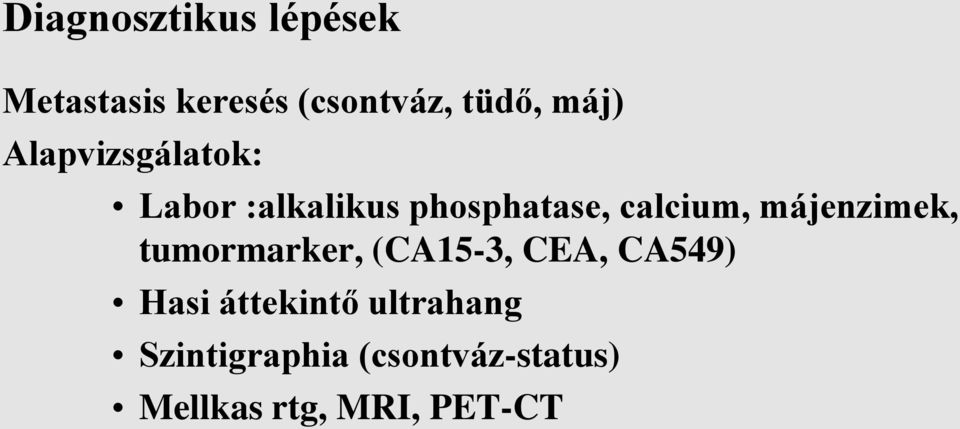 májenzimek, tumormarker, (CA15-3, CEA, CA549) Hasi áttekintő