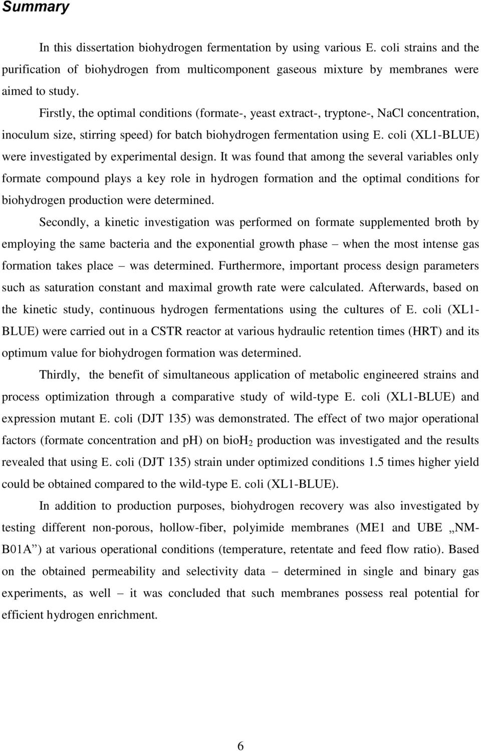 coli (XL1-BLUE) were investigated by experimental design.