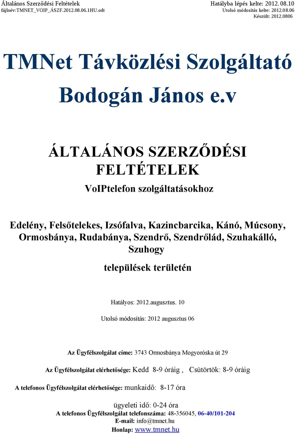 Szuhogy települések területén Hatályos: 2012.augusztus.
