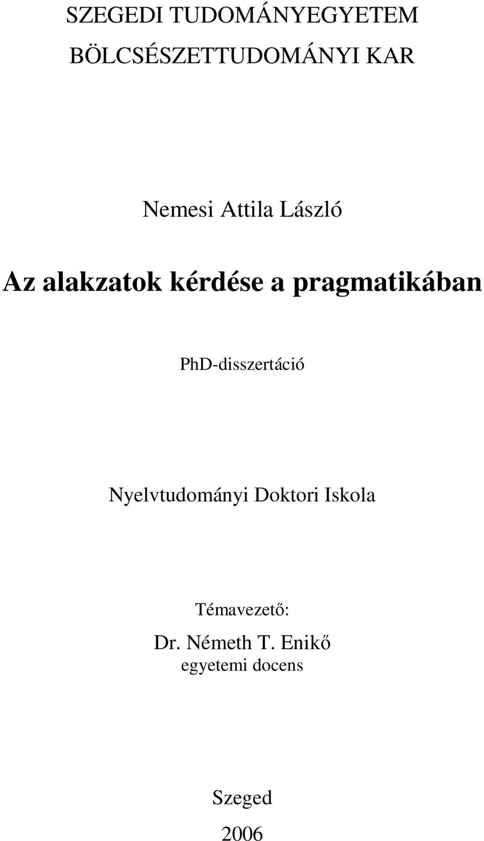 pragmatikában PhD-disszertáció Nyelvtudományi