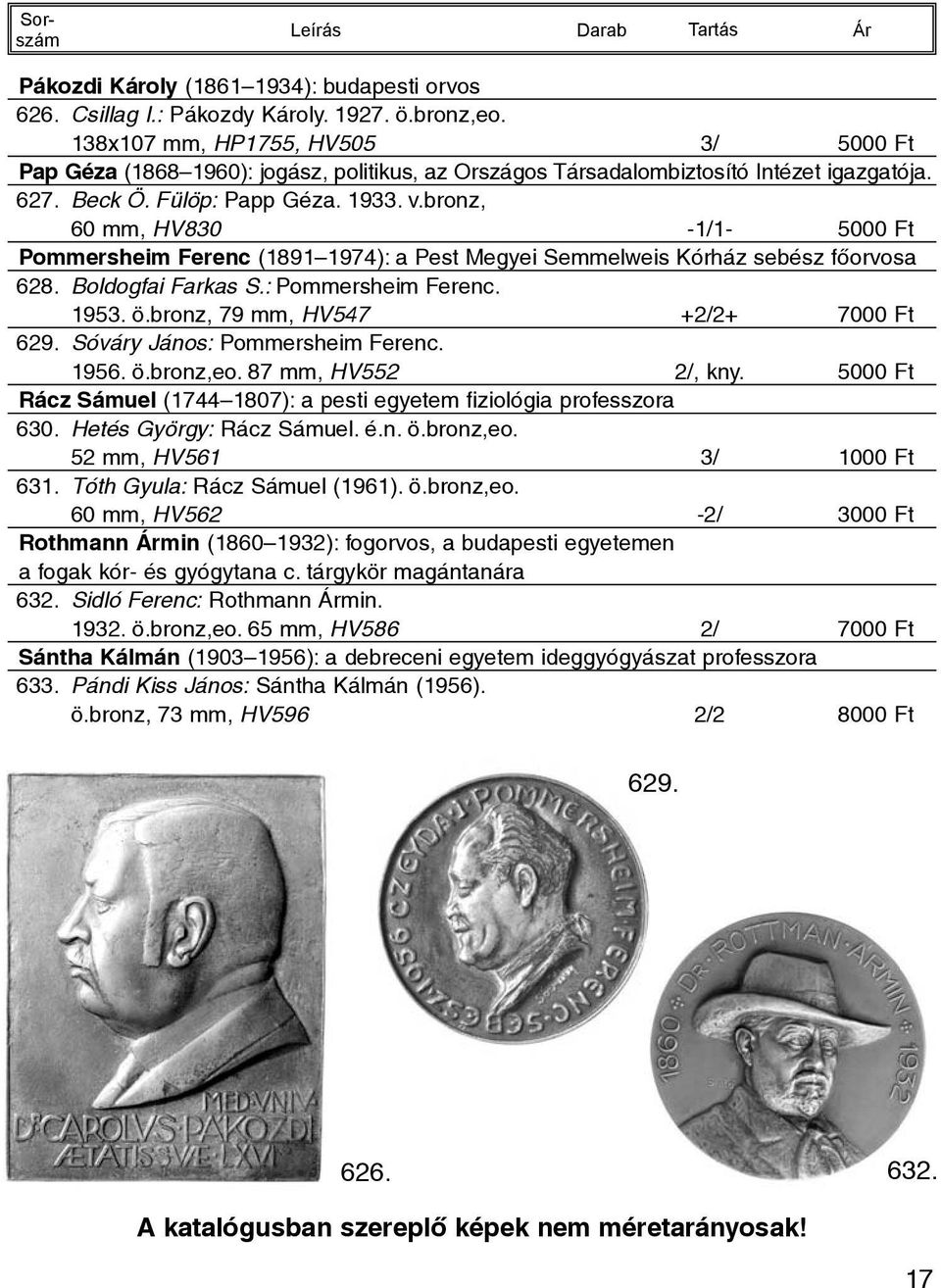 bronz, 60 mm, HV830-1/1-5000 Ft Pommersheim Ferenc (1891 1974): a Pest Megyei Semmelweis Kórház sebész fõorvosa 628. Boldogfai Farkas S.: Pommersheim Ferenc. 1953. ö.