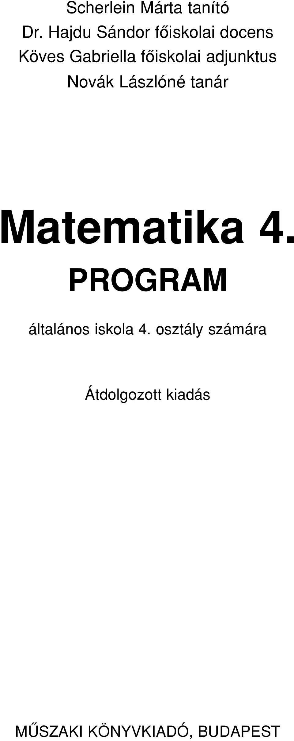fôiskolai adjunktus Novák Lászlóné tanár Matematika 4.