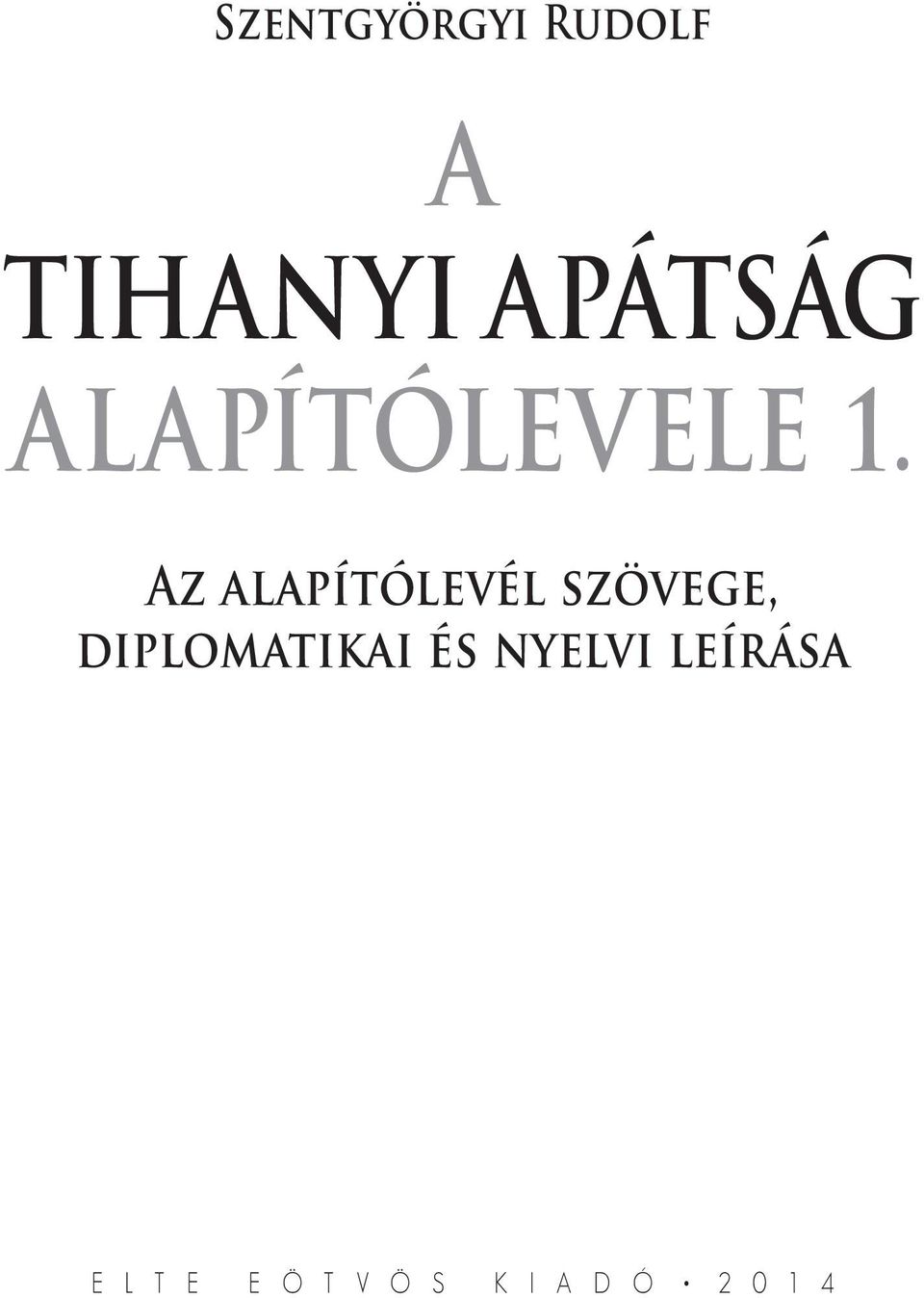Az alapítólevél szövege,