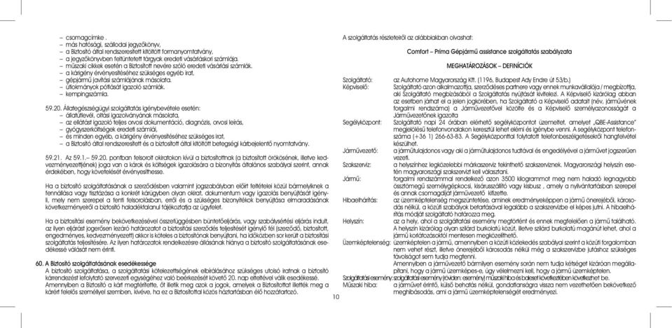 útiokmányok pótlását igazoló számlák. kempingszámla. 59.20.