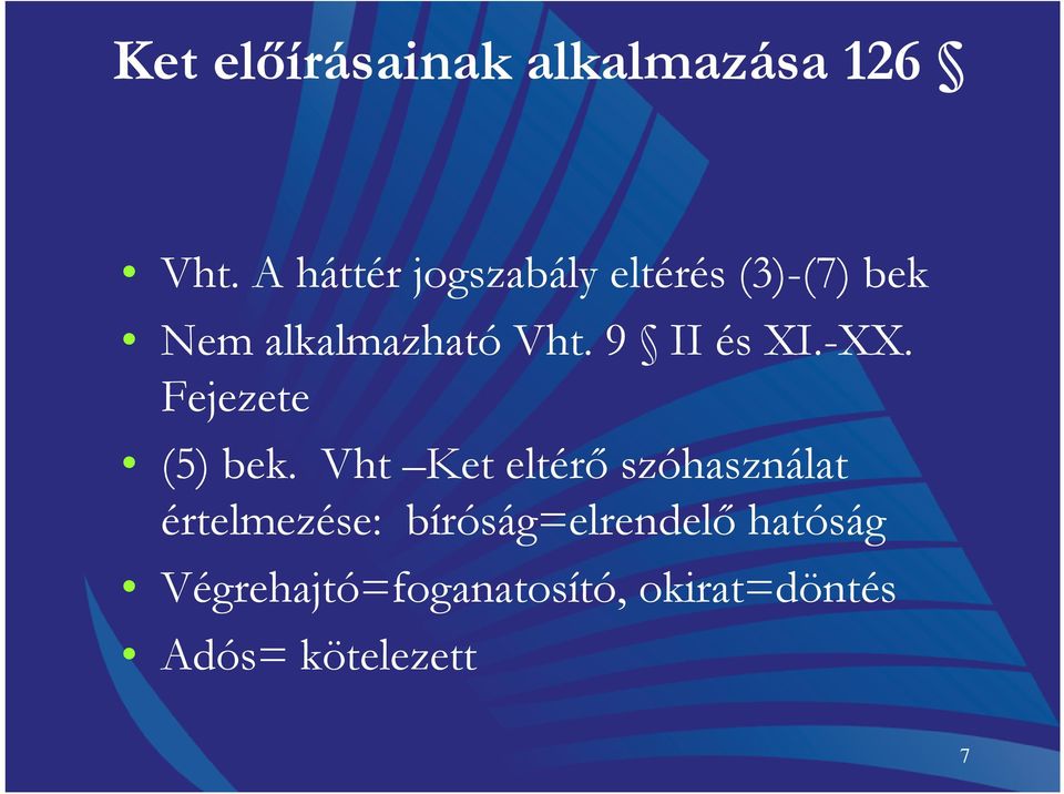 9 II és XI.-XX. Fejezete (5) bek.