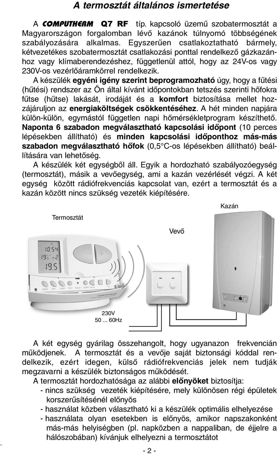 rendelkezik.