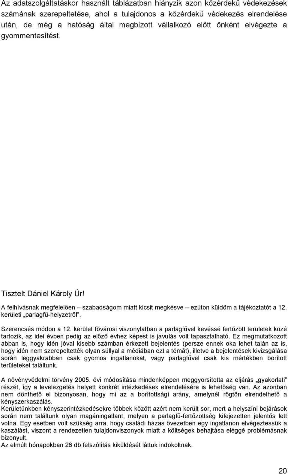 kerületi parlagfű-helyzetről. Szerencsés módon a 12.