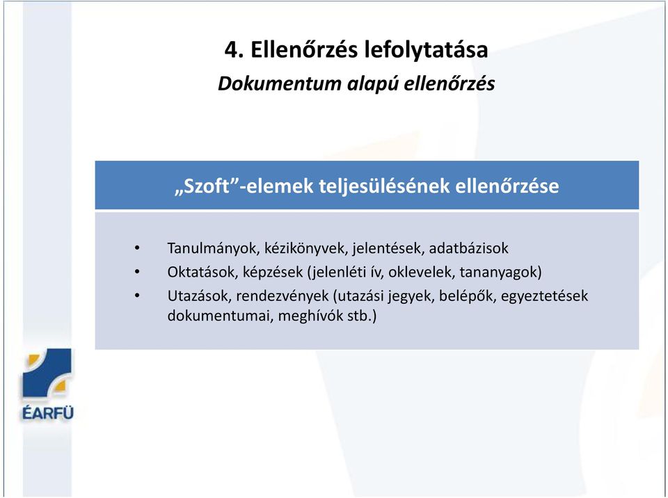 adatbázisok Oktatások, képzések (jelenléti ív, oklevelek, tananyagok)