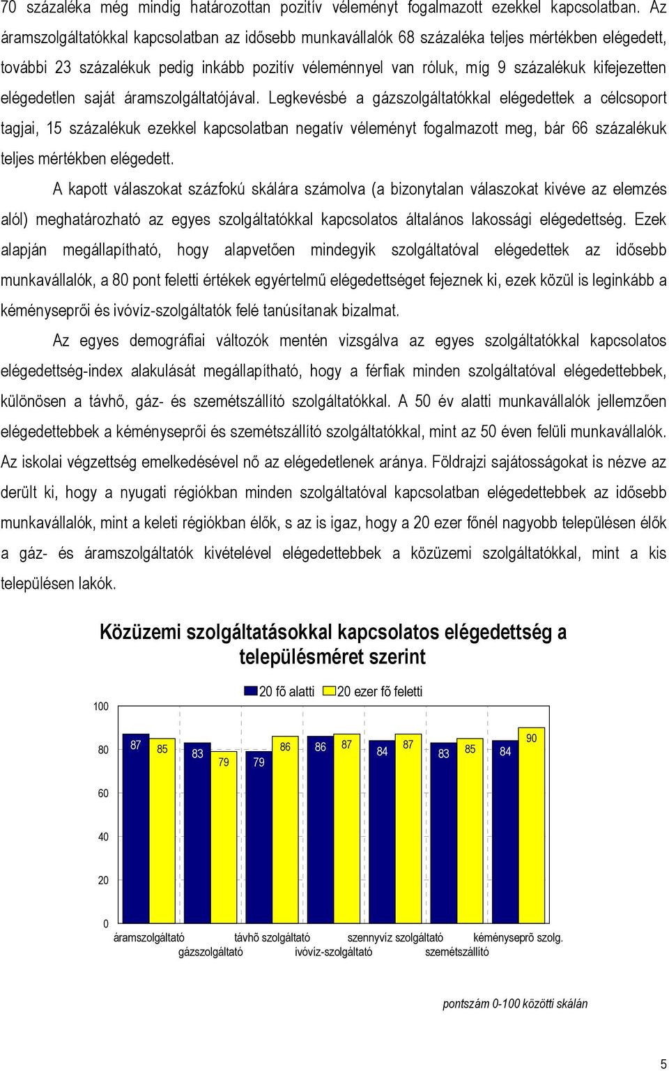 elégedetlen saját áramszolgáltatójával.