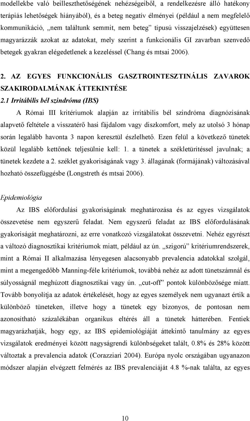 2. AZ EGYES FUNKCIONÁLIS GASZTROINTESZTINÁLIS ZAVAROK SZAKIRODALMÁNAK ÁTTEKINTÉSE 2.