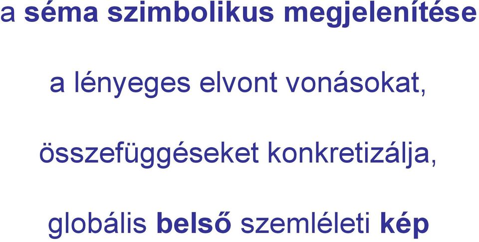 elvont vonásokat,