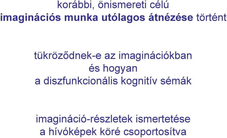 hogyan a diszfunkcionális kognitív sémák