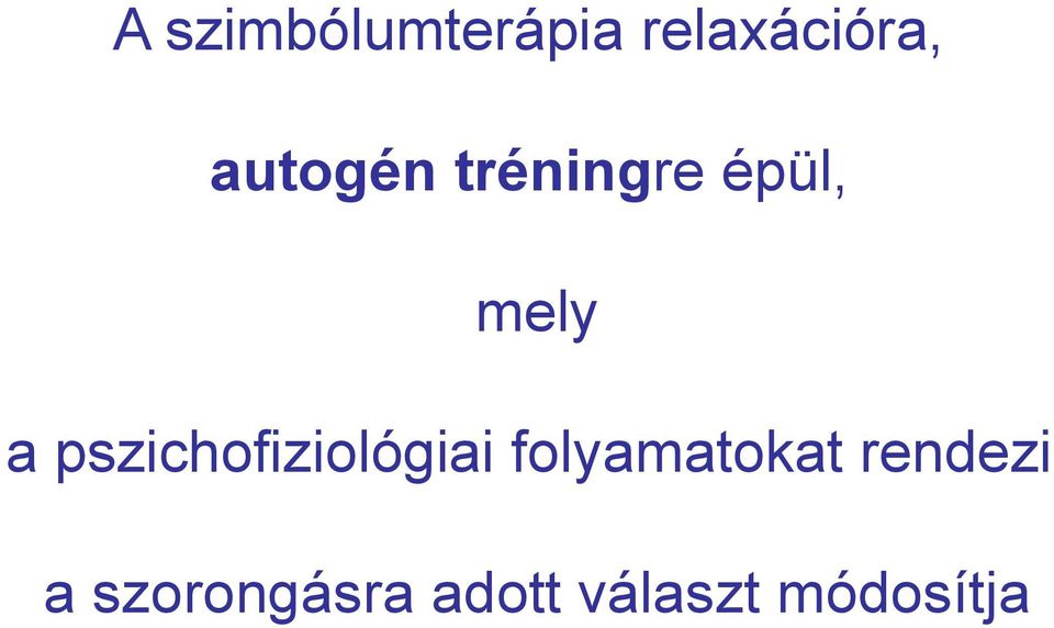 pszichofiziológiai folyamatokat