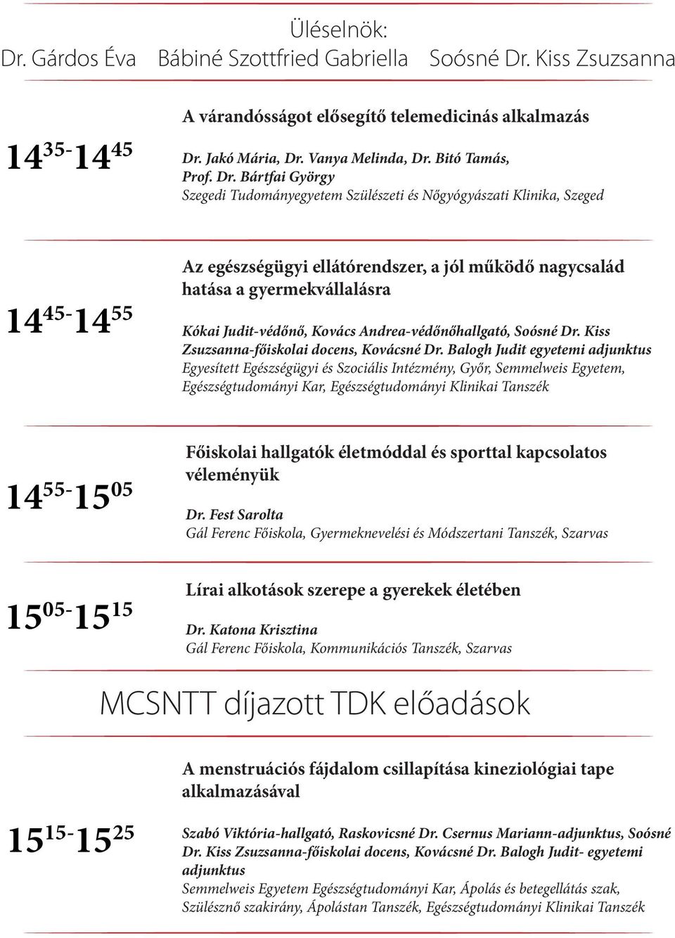 Judit-védőnő, Kovács Andrea-védőnőhallgató, Soósné Dr. Kiss Zsuzsanna-főiskolai docens, Kovácsné Dr.