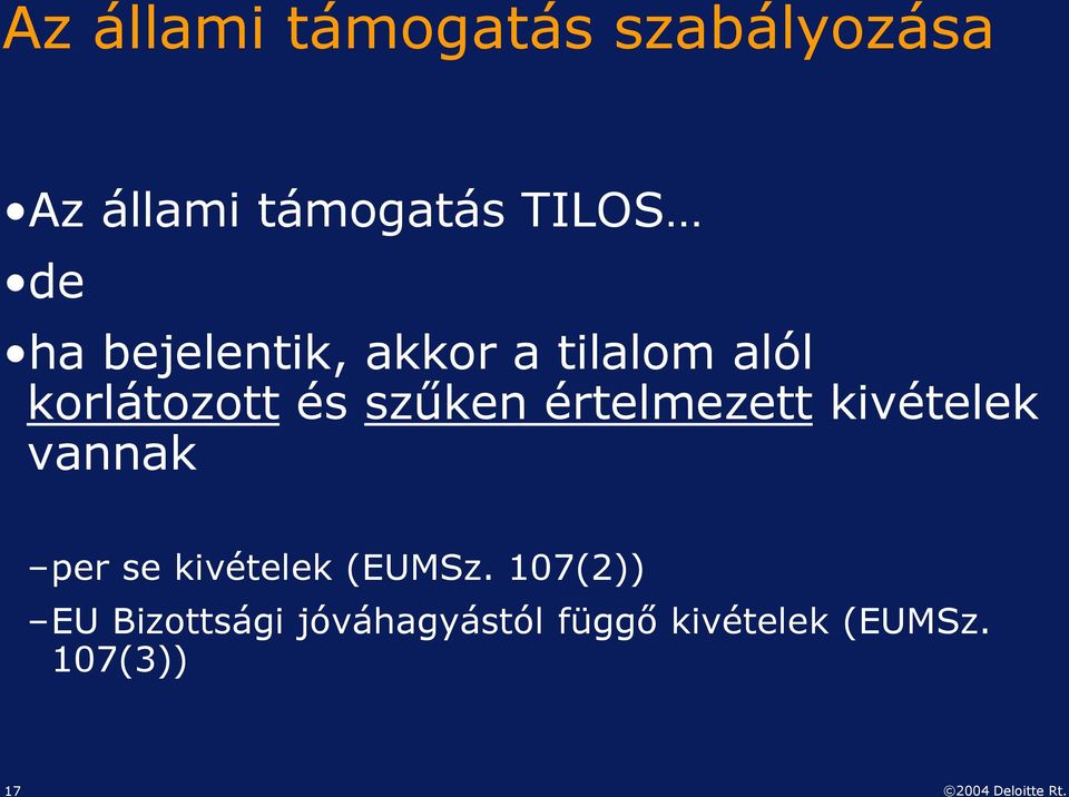 értelmezett kivételek vannak per se kivételek (EUMSz.