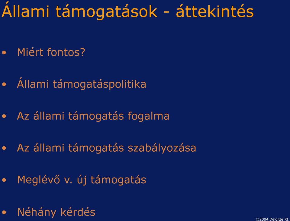 Állami támogatáspolitika Az állami