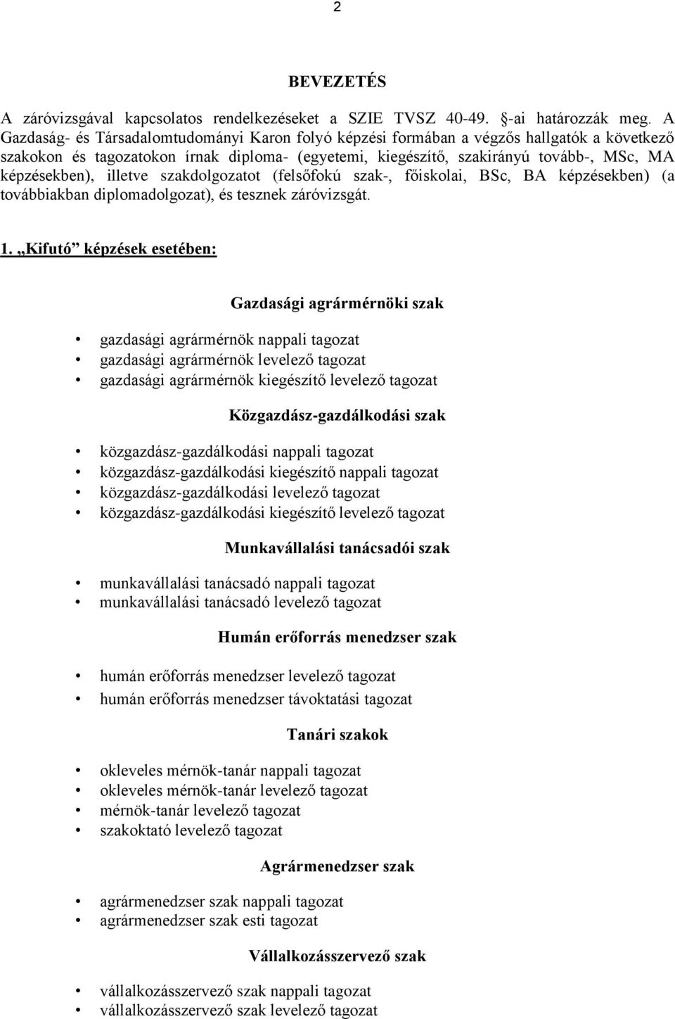 1. számú melléklete A DIPLOMADOLGOZAT (SZAKDOLGOZAT) KÉSZÍTÉSÉNEK ÉS  BÍRÁLATÁNAK RENDJE, TARTALMI ÉS FORMAI KÖVETELMÉNYEI, VALAMINT - PDF Free  Download