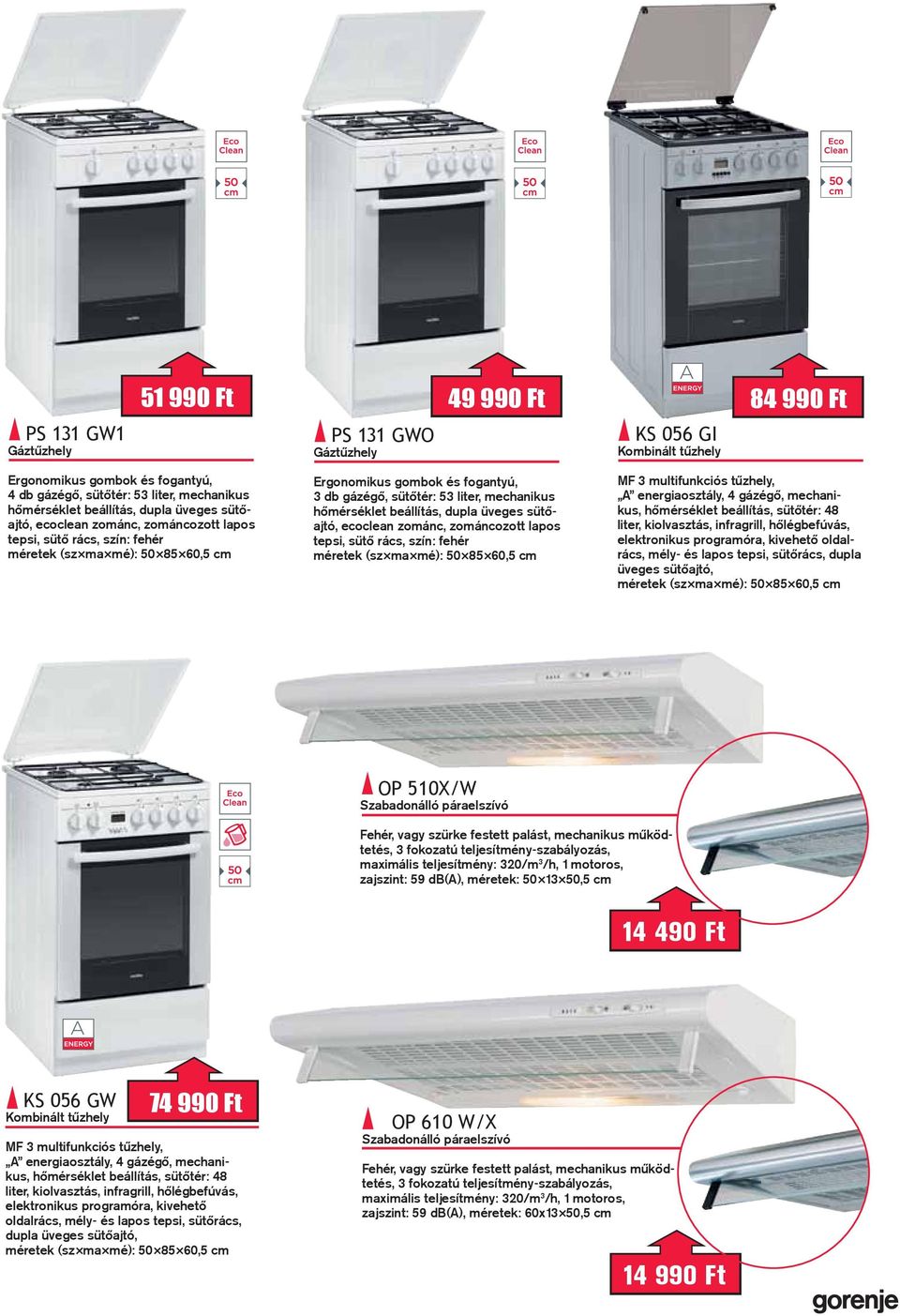 hőmérséklet beállítás, dupla üveges sütőajtó, ecoclean zománc, zománcozott lapos tepsi, sütő rács, szín: fehér méretek (sz ma mé): 50 85 60,5 cm MF 3 multifunkciós tűzhely, A energiaosztály, 4