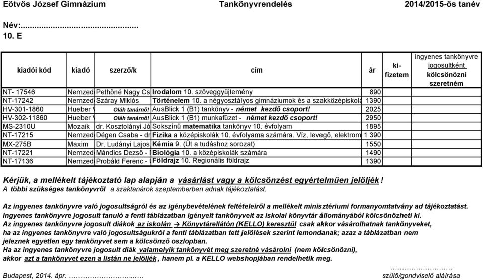 AusBlick 1 (B1) munkafüzet - német kezdő csoport! 2950 MS-2310U Mozaik dr. Kosztolányi József Sokszínű - Kovács matematika István - Pintér tankönyv Klára 10. - dr.