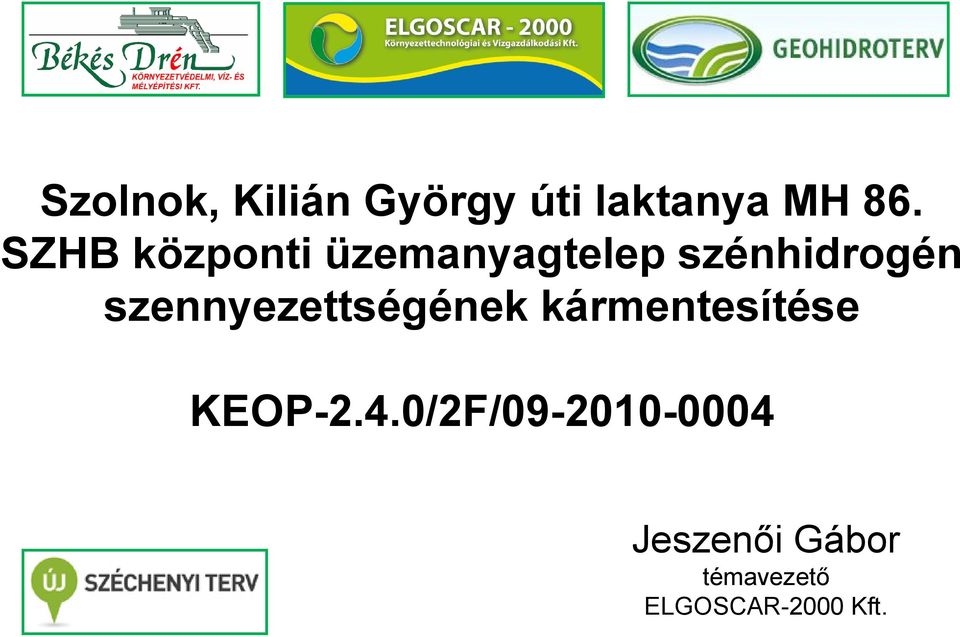 szennyezettségének kármentesítése KEOP-2.4.