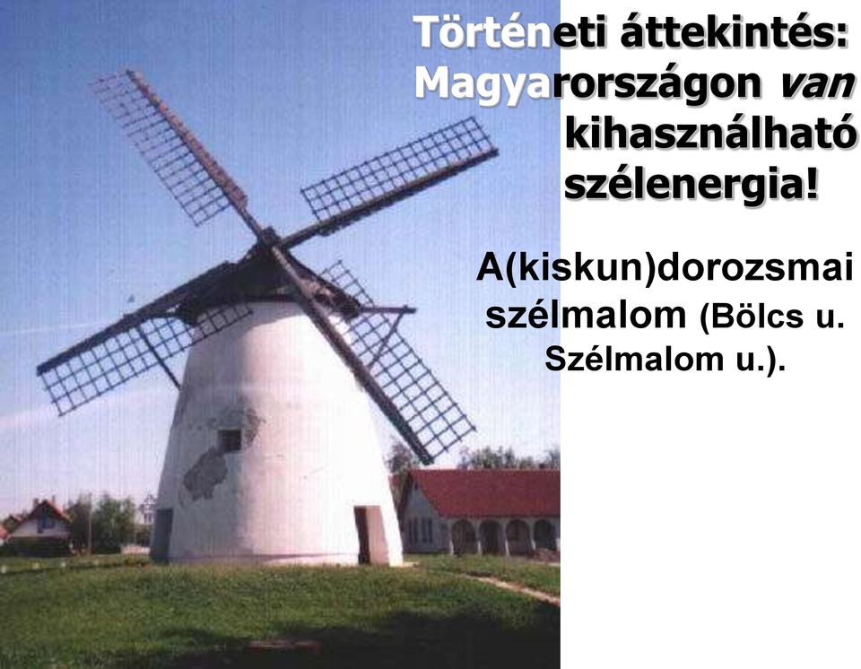 kihasználható szélenergia!