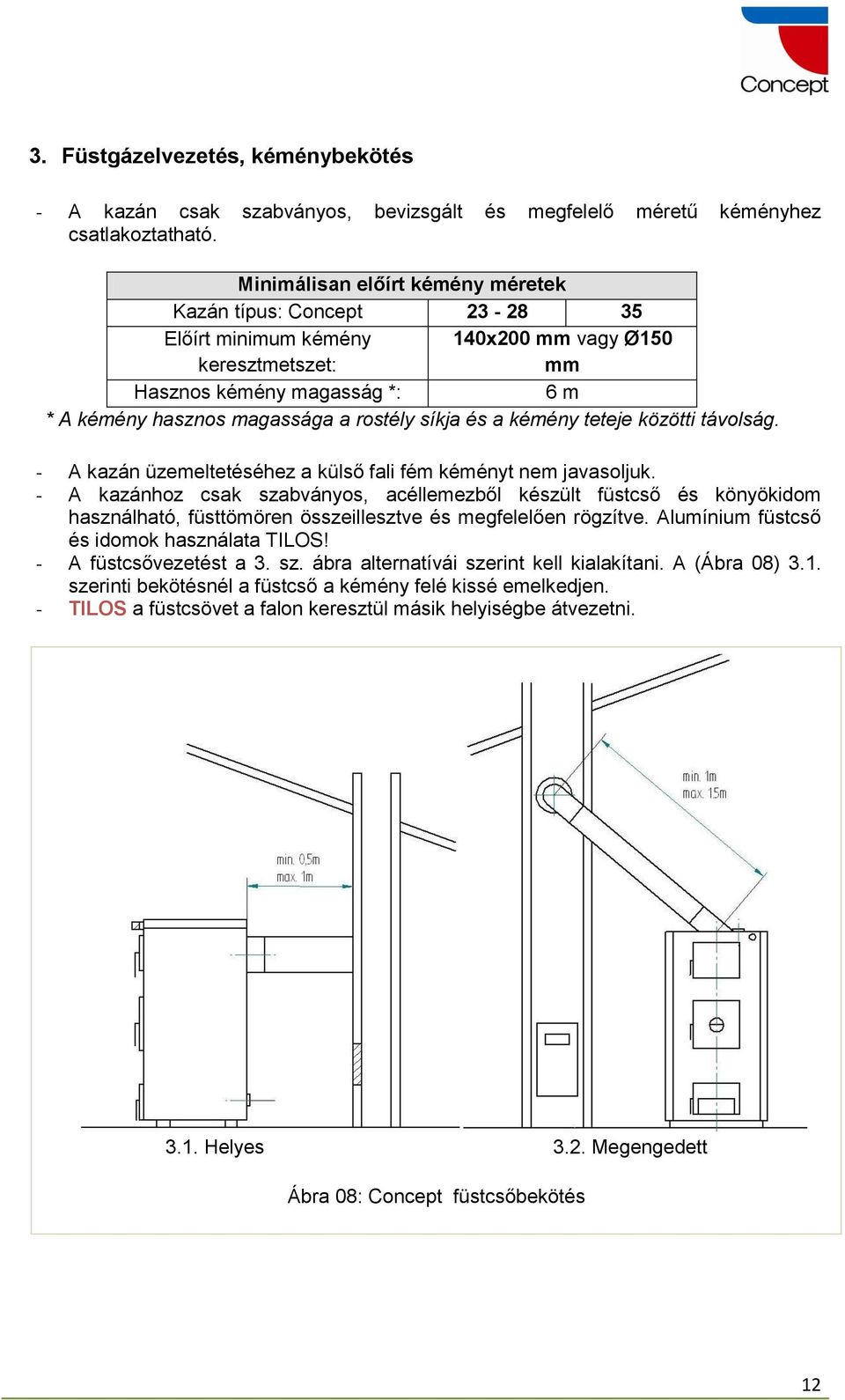 Concept vegyes tüzelésű, kézi adagolású meleg vizes lemez fűtőkazán  GÉPKÖNYV - PDF Ingyenes letöltés