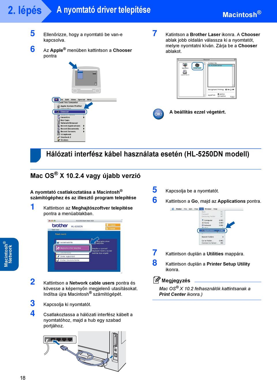 Hálózati interfész kábel használata esetén (HL-525