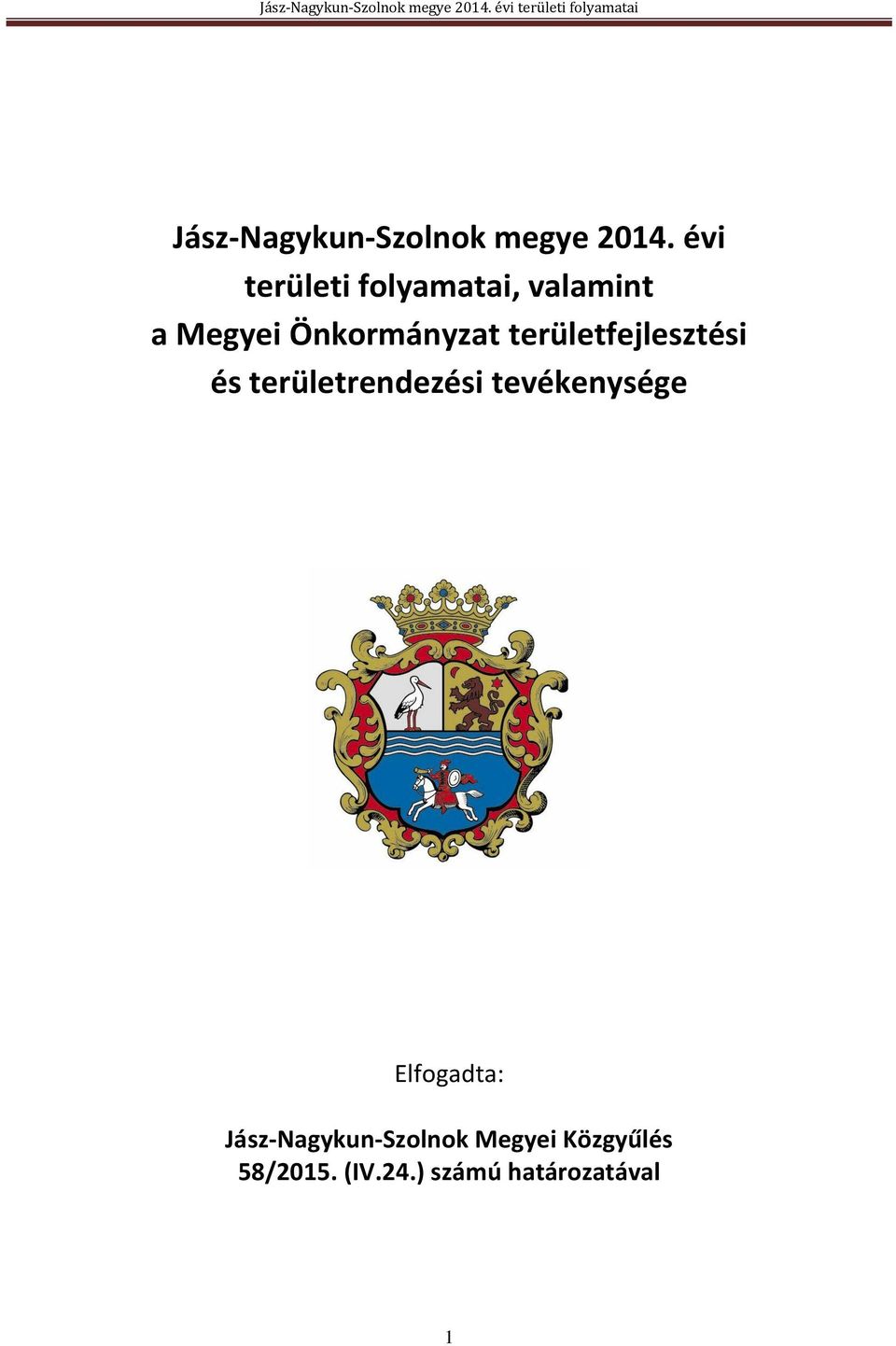 területfejlesztési és területrendezési tevékenysége