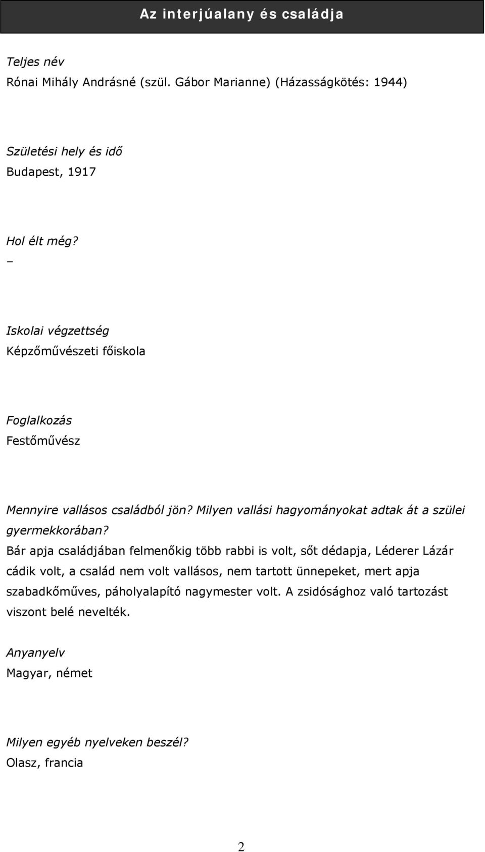 Milyen vallási hagyományokat adtak át a szülei gyermekkorában?