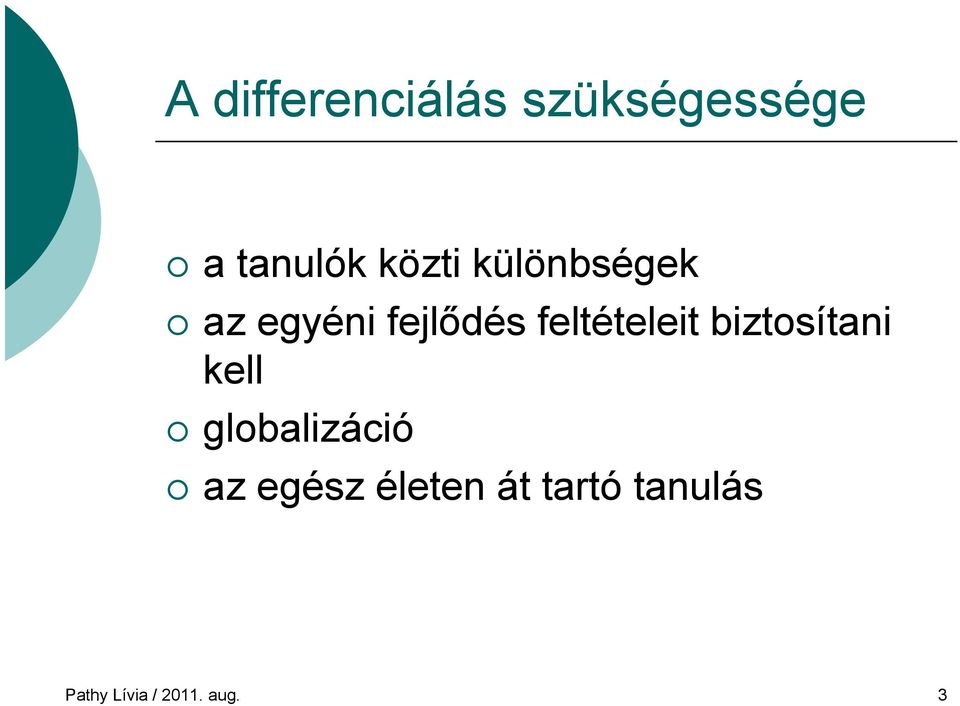 feltételeit biztosítani kell globalizáció az