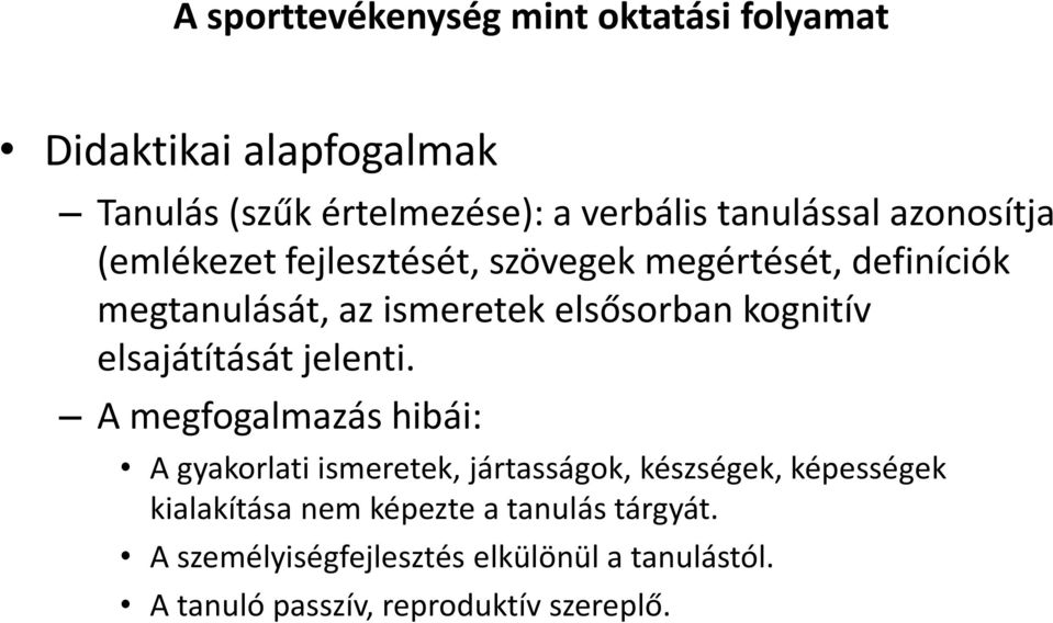 elsajátítását jelenti.