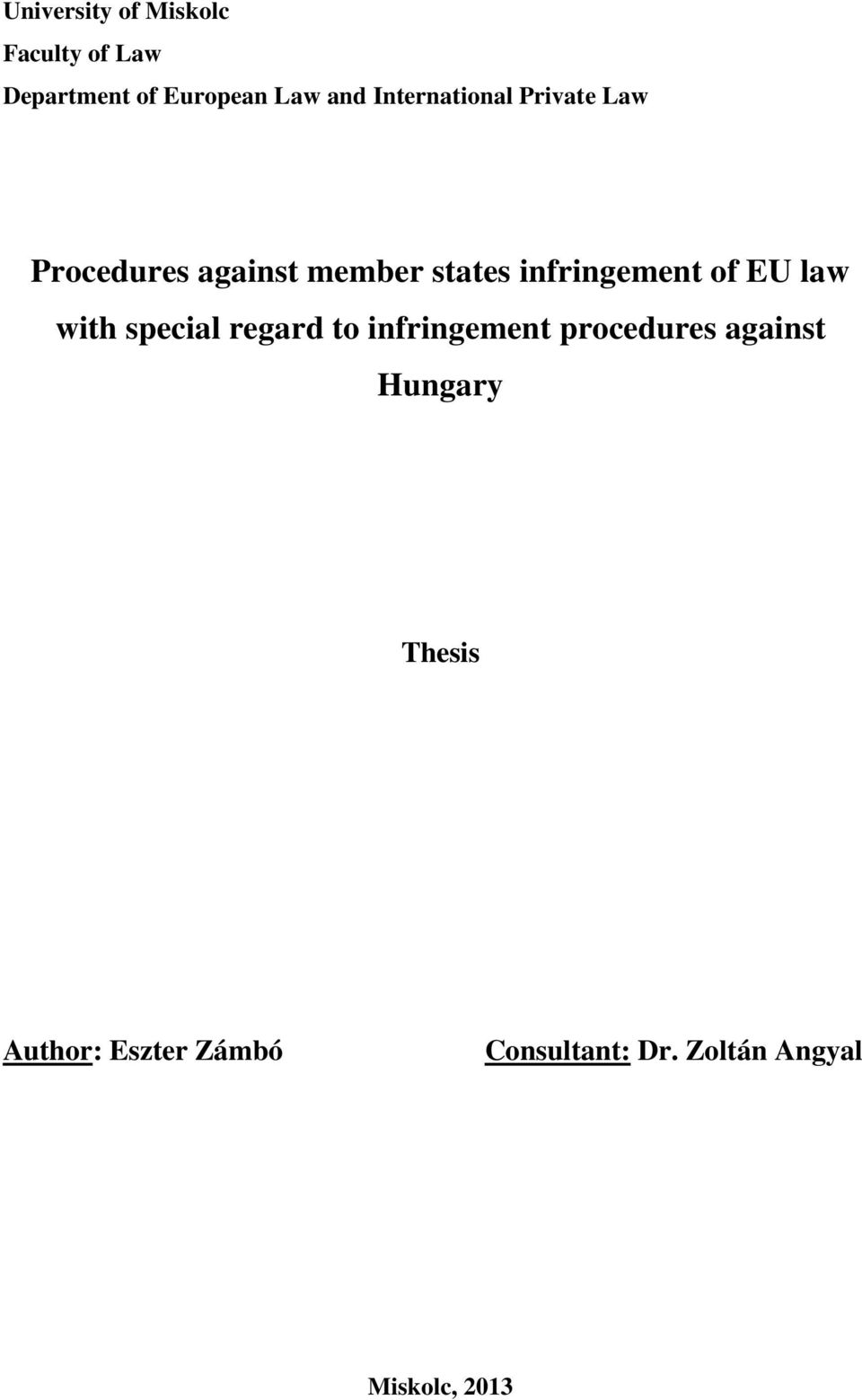 of EU law with special regard to infringement procedures against