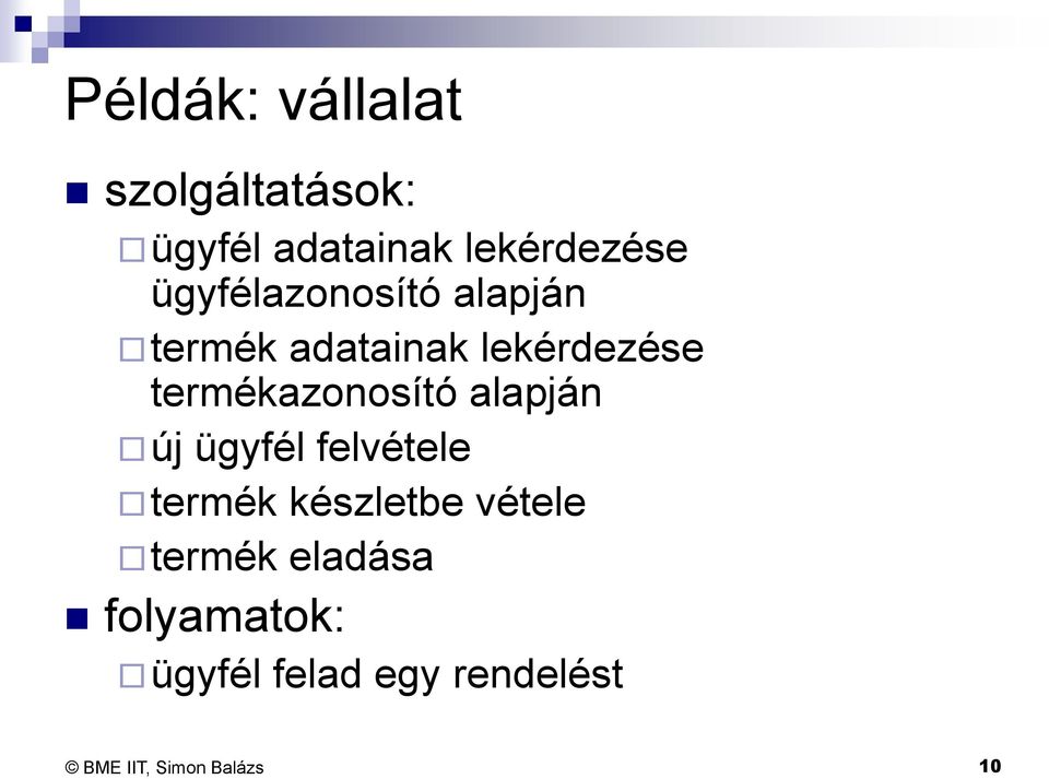 lekérdezése termékazonosító alapján új ügyfél felvétele