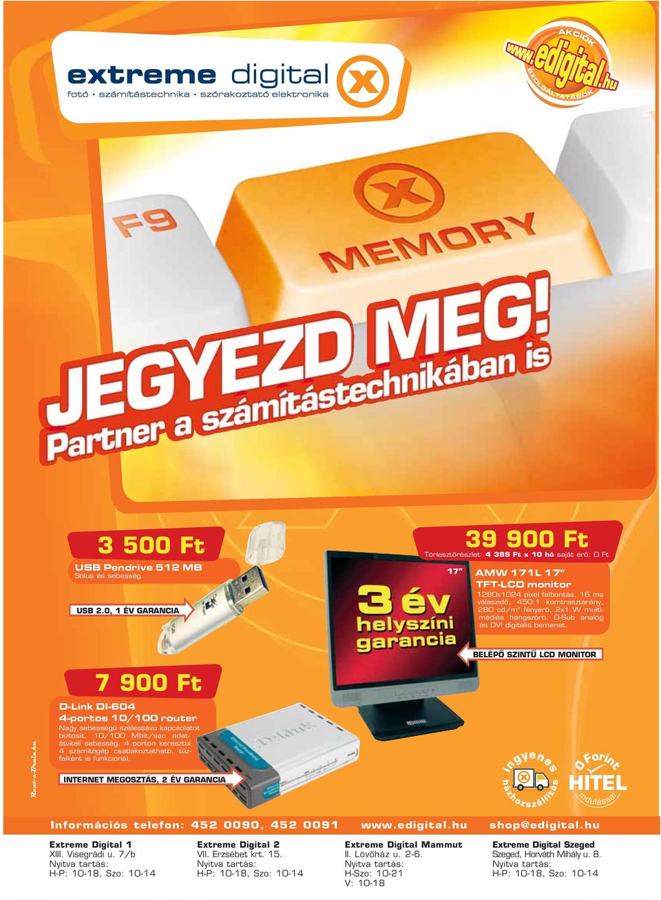 multimédiás hangszóró, D-Sub analóg és DVI digitális bemenet.