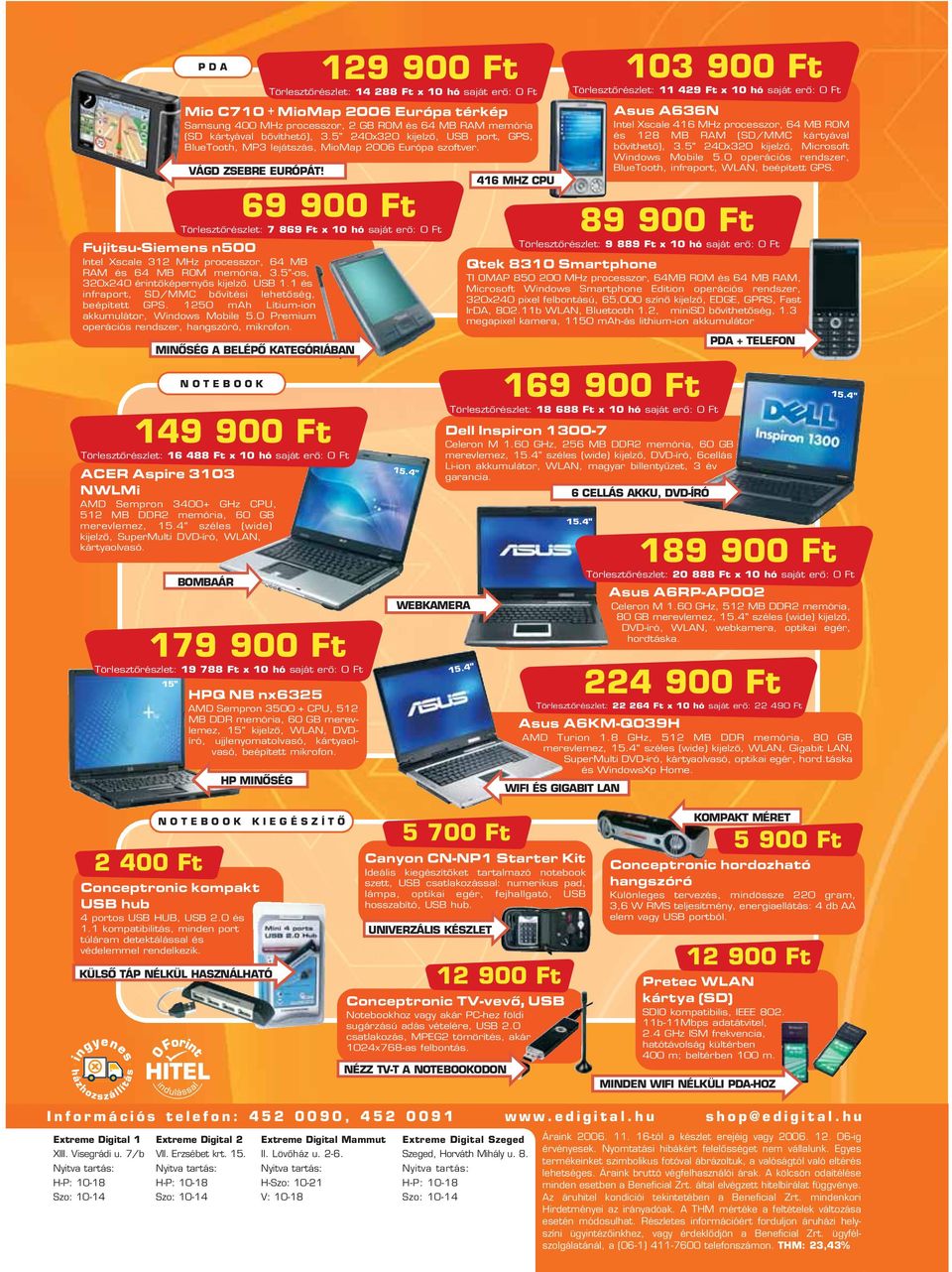 ACER Aspire 3103 NWLMi AMD Sempron 3400+ GHz CPU, 512 MB DDR2 memória, 60 GB merevlemez, széles (wide) kijelzô, SuperMulti DVD-író, WLAN, kártyaolvasó.