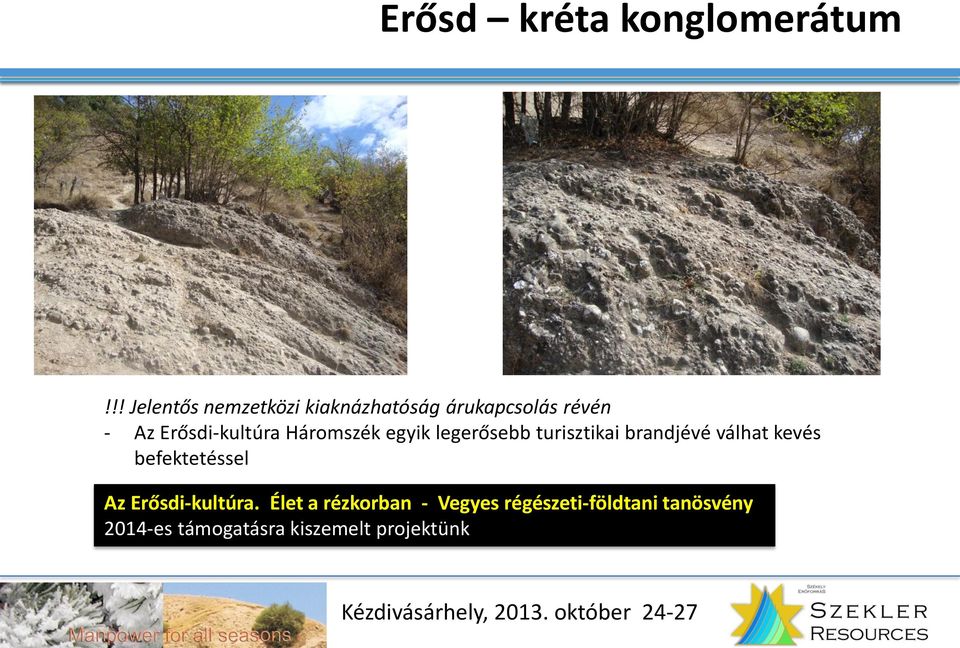 Erősdi-kultúra Háromszék egyik legerősebb turisztikai brandjévé válhat