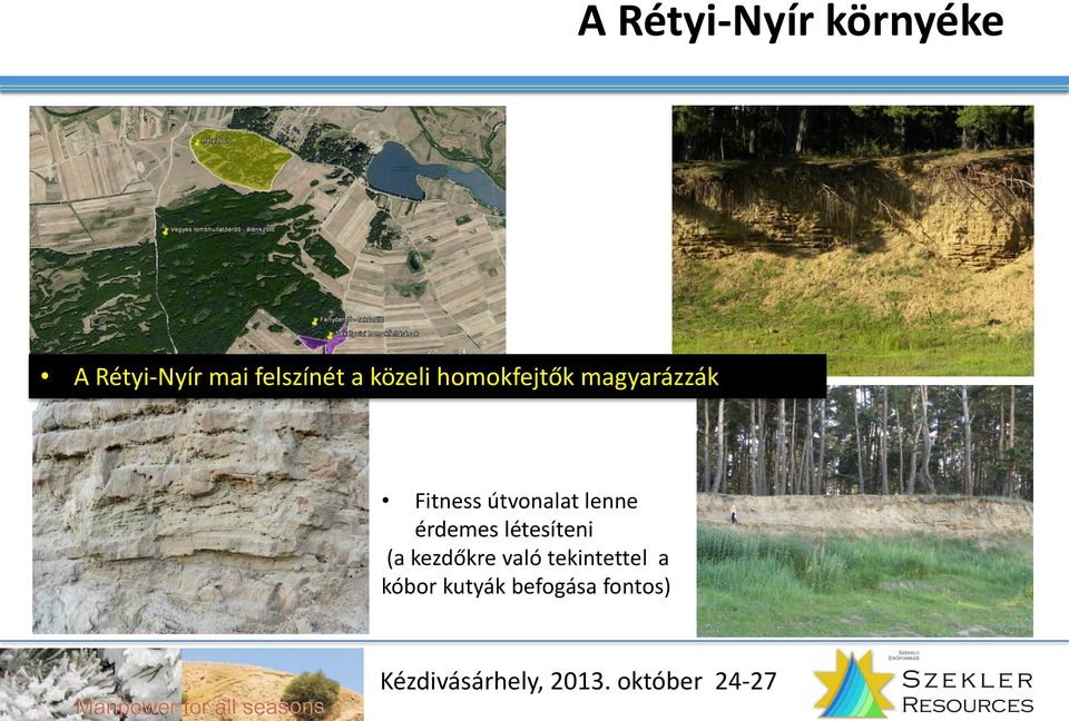 Fitness útvonalat lenne érdemes létesíteni (a