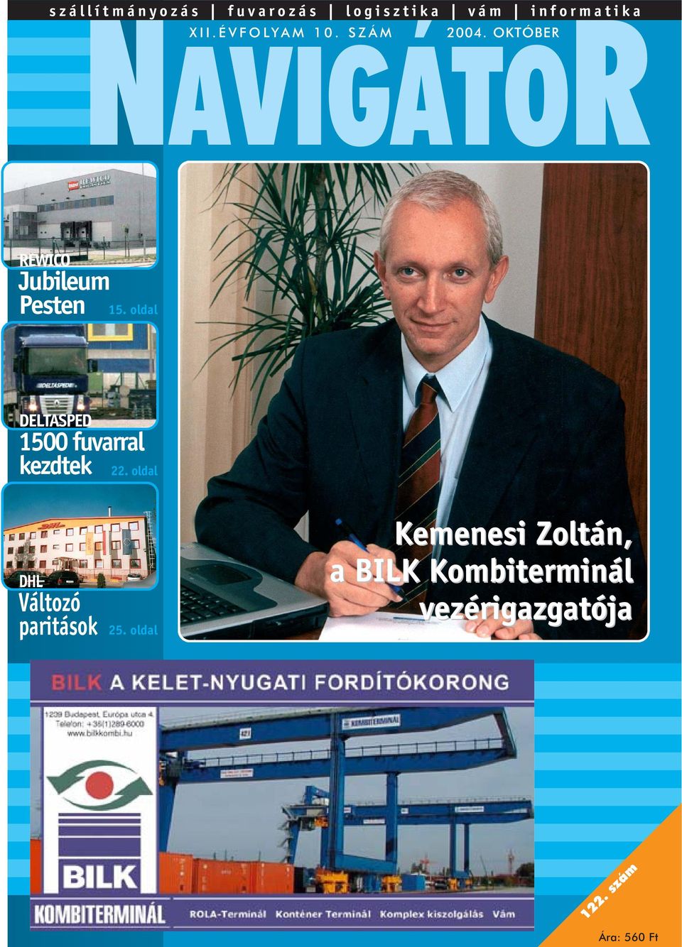 Kemenesi Zoltán, a BILK Kombiterminál vezérigazgatója. Jubileum Pesten 15.  oldal fuvarral kezdtek 22. oldal. Változó paritások PDF Free Download