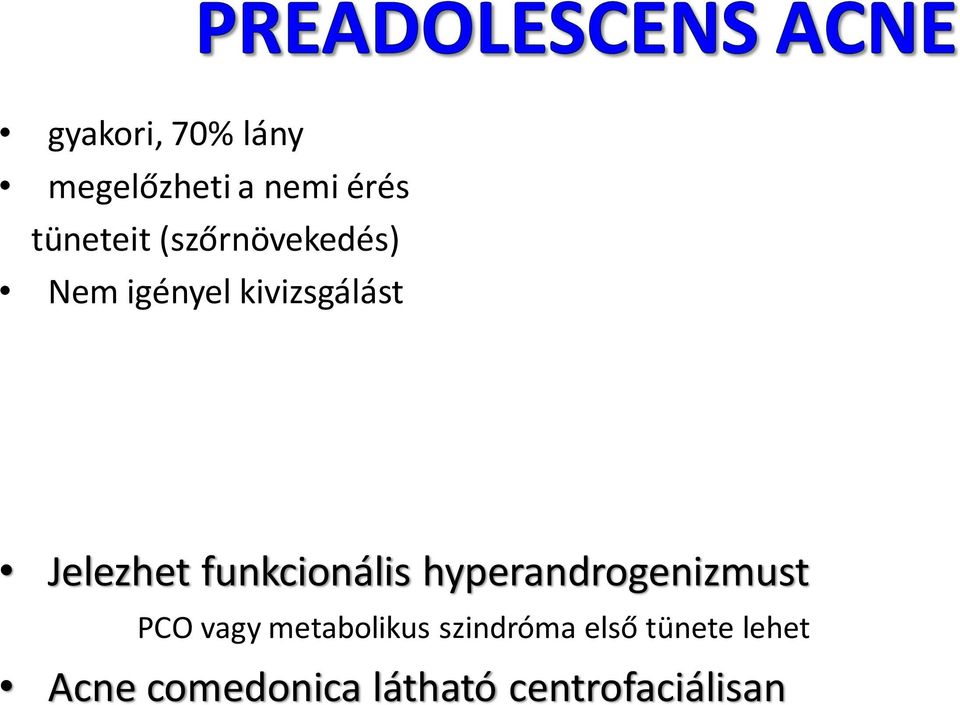 funkcionális hyperandrogenizmust PCO vagy metabolikus