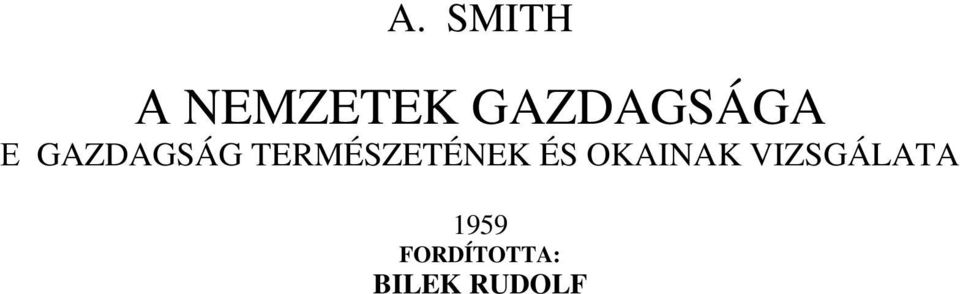 TERMÉSZETÉNEK ÉS OKAINAK