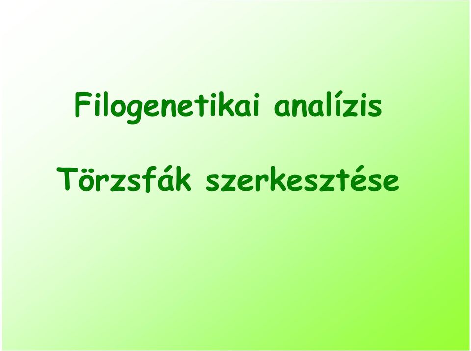 Filogenetikai analízis. Törzsfák szerkesztése - PDF Free Download