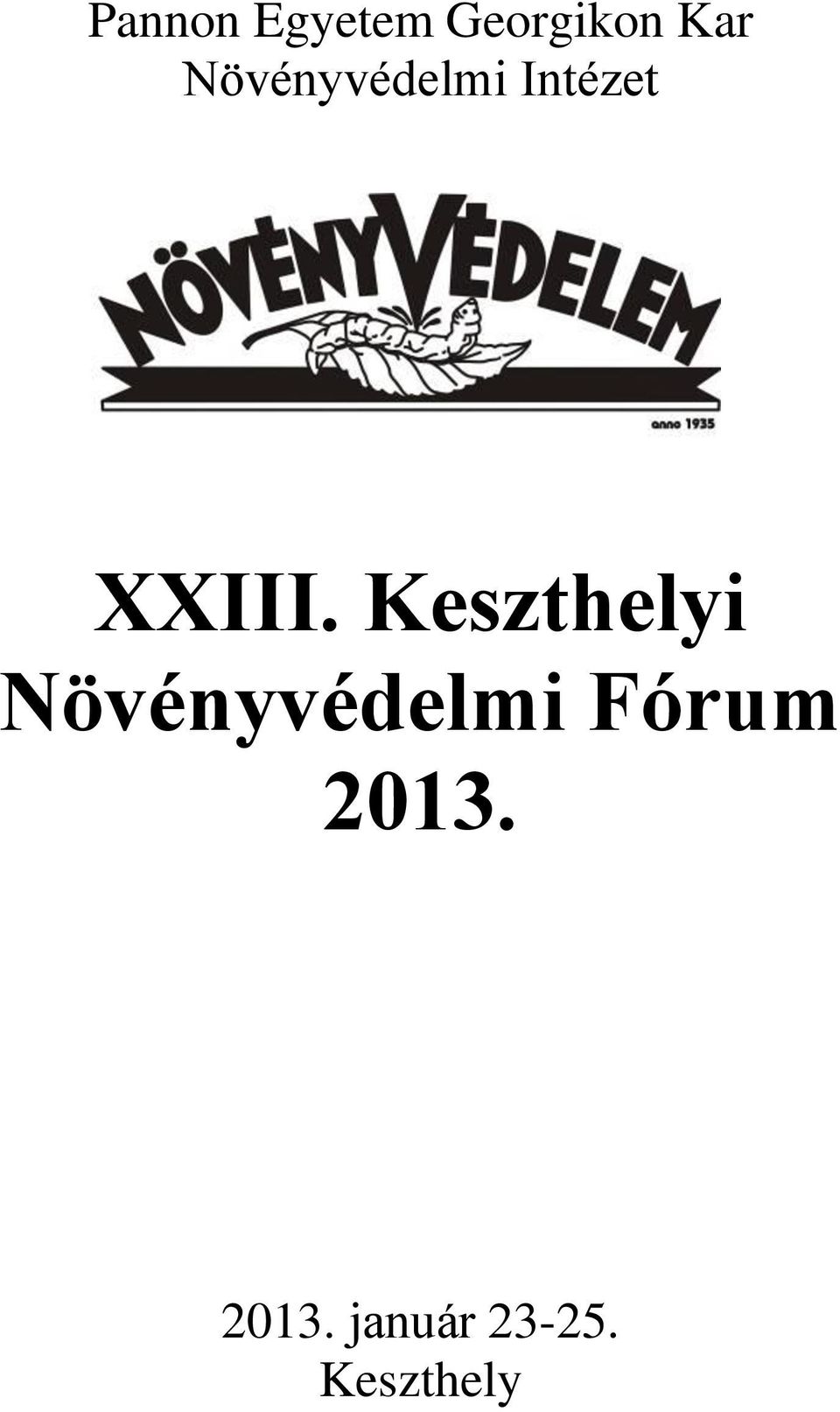 XXIII. Keszthelyi Növényvédelmi Fórum PDF Ingyenes letöltés