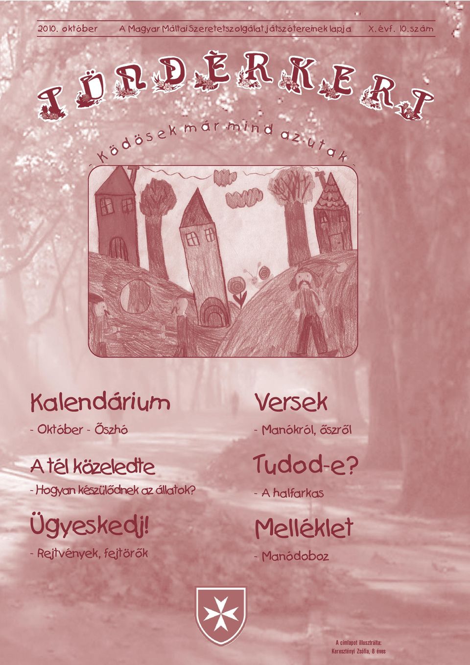 állatok? Ügyeskedj! - Rejtvények, fejtörők Versek - Manókról, őszről Tudod-e?