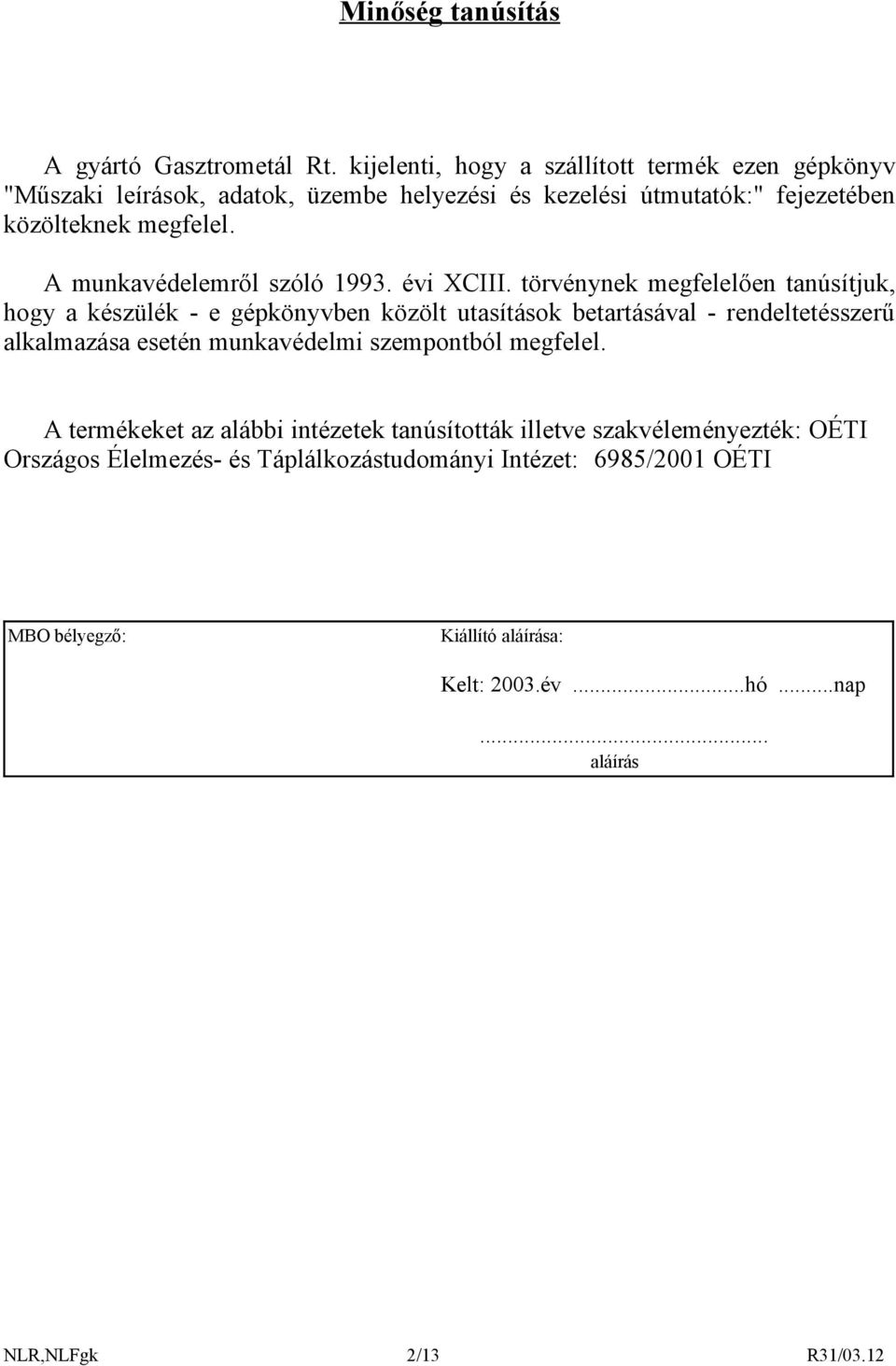 A munkavédelemről szóló 1993. évi XCIII.