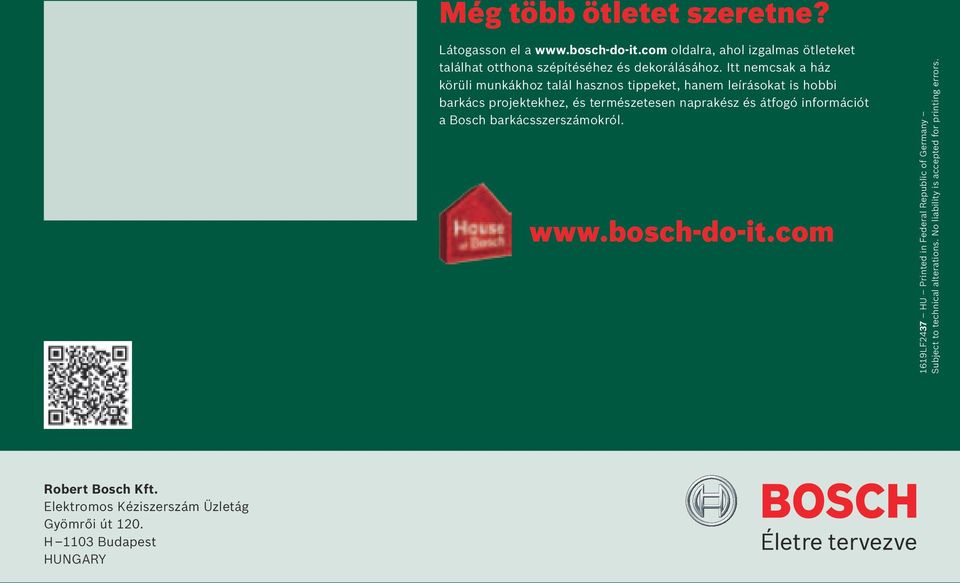 átfogó információt a Bosch barkácsszerszámokról. www.bosch-do-it.